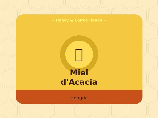 Miel d'Acacia de Hongrie